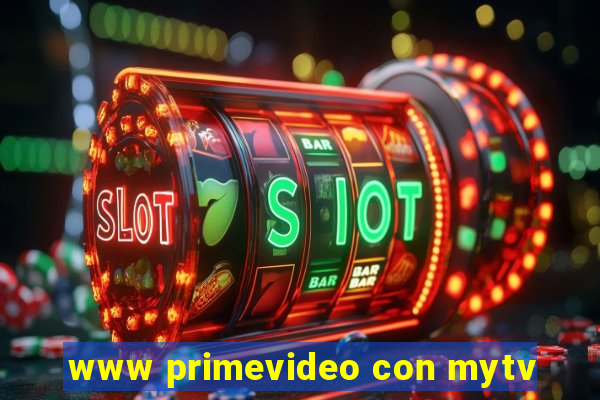 www primevideo con mytv